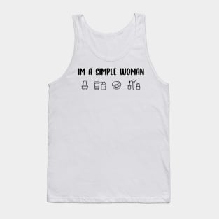 I'm a simple woman Tank Top